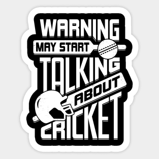 Warning May Start Talking About Cricket Sticker